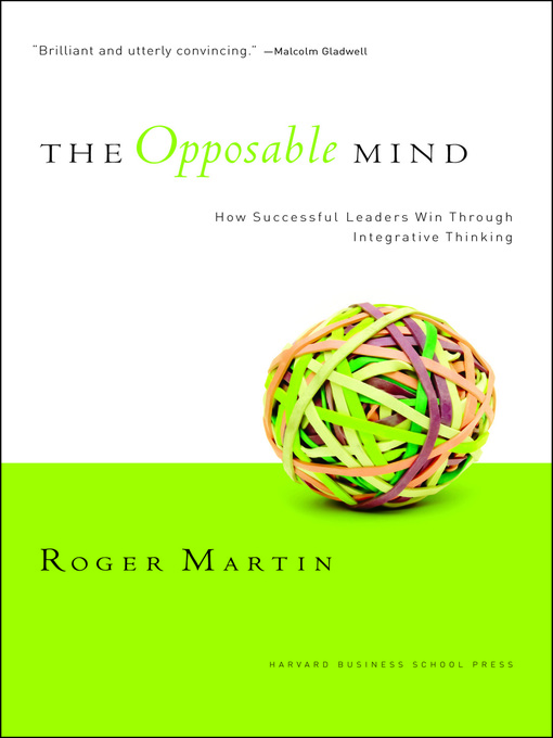 Title details for The Opposable Mind by Roger L. Martin - Available
